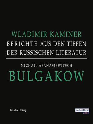 cover image of Michail Afanasjewitsch Bulgakow--Berichte aus den Tiefen der russischen Literatur  -